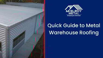 Quick Guide to Metal Warehouse Roofing